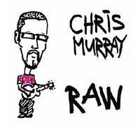 Chris Murray - Raw +1 [Re-Issue]