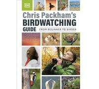 Chris Packham – Chris Packham's Birdwatching Guide: From Beginner to Birder – Relié – Anglais