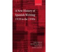 Chris Perriam Michael Thompson Susan Fr A New History of Spanish Writing (Relié)