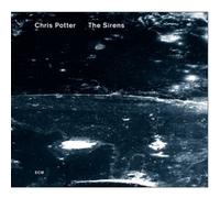 Chris Potter - The Sirens