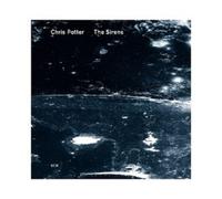 CHRIS POTTER - THE SIRENS CD 9 TRACKS MODERN JAZZ NEUF
