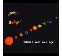 Chris Propfe - When I Was Your Age