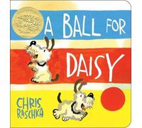 Chris Raschka A Ball for Daisy (Libro de cartón)
