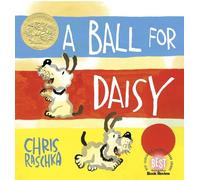 Chris Raschka A Ball for Daisy (Relié)