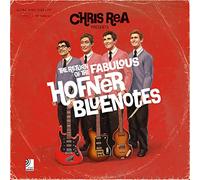 CHRIS REA- THE RETURN OF THE FABULOUS HOFNER BLUE NOTES