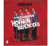 Chris Rea - The Return of the Fabulous Hofner Bluenotes
