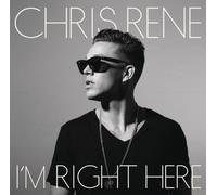 Chris Rene I'm Right Here (CD)