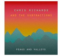 Chris Richards & the Subtractions - Peaks & Valleys