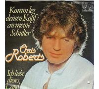 Chris Roberts - Chris Roberts - Komm Leg Deinen Kopf An Meine Schulter / Ich Liebe Dieses Land - Jupiter Records - 100 307, Jupiter Records - 100 307-100