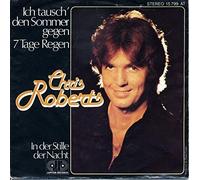 Chris Roberts - Ich Tausch' Den Sommer Gegen 7 Tage Regen [Vinyl Single 7'']