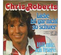 Chris Roberts - Liebe Ist Gar Nicht So Schwer [Vinyl Single 7'']