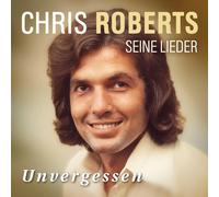 CHRIS ROBERTS - UNVERGESSEN-DAS BESTE CD NEUF