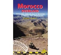 Chris Scott Morocco Overland Trailblazer Guide (Poche) Trailblazer Guides