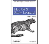 Chris Seibold Mac OS X Snow Leopard Pocket Guide (Poche) Pocket Ref / Guide