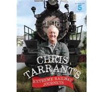 Chris Tarrants Extreme Railway Journeys Chris Tarrant, (Auteur)