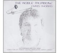 Chris Thomas - The Noble Trombone [Import]
