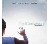 Chris Thompson & Mads Erikson - Rediscovery
