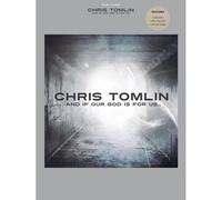 Chris Tomlin - And If Our God Is For Us