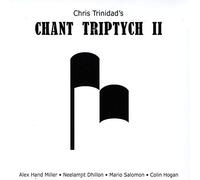 Chris Trinidad - Chris Trinidad's Chant Triptych II (Feat. Alex Hand Miller, ColinHogan, Mario Salomon, and Neelamjit Dhillon)