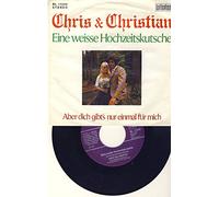 Chris und Christian - Eine weiße Hochzeitskutsche, Aber Dich gibt's nur einmal für Dich Vinyl, 7", 45 RPM, Single