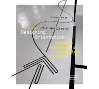 Chris van Uffel Designing Orientation: Signage Concepts & Wayfinding Sys (Relié)