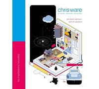 Chris Ware: La bande dessinée réinventée