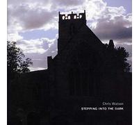 Chris Watson - Stepping Into the Dark