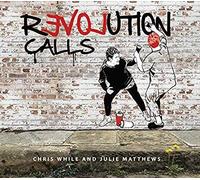 Chris While & Julie Matthews - Revolution Calls [Import]