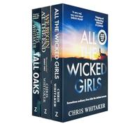 Chris Whitaker Collection 3 Books Set (We Begin at the End, Tall Oaks, All The Wicked Girls)