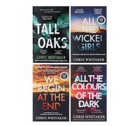 Chris Whitaker Collection 4 Books Set (We Begin At The End, Tall Oaks, All The Wicked Girls, All the Colours of the Dark)