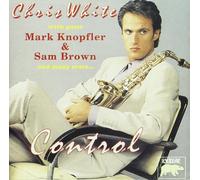 Chris White - Control (With M.Knopfler & S.Browm)