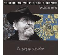 Chris White Experience - Production Sessions Vol 5