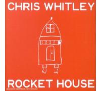 Chris Whitley - Rocket House