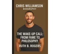 CHRIS WILLIAMSON: THE WAKE-UP CALL: FROM FAME TO PHILOSOPHY