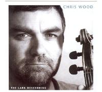Chris Wood - The Lark Descending [Import]