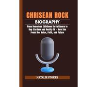 CHRISEAN ROCK BIOGRAPHY: From Homeless Childhood in Baltimore to Rap Stardom and Reality TV - How She Found Her Voice, Faith, and Future