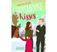 Chrismoose Kisses Finding Love in Alaska, #10 - Jacqueline Winters - Jackie M. Wallick - ebook (ePub) - Livre