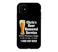 Chris's Beer Removal Service drôle pour Boire de la bière Coque pour iPhone 11