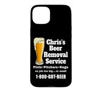 Chris's Beer Removal Service drôle pour Boire de la bière Coque pour iPhone 15 Plus