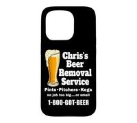 Chris's Beer Removal Service drôle pour Boire de la bière Coque pour iPhone 15 Pro