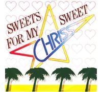 CHRISS - SWEETS FOR MY SWEET