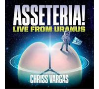 Chriss Vargas Asseteria: Live from Uranus (CD) Album