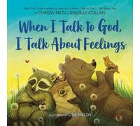 Chrissy Metz Bradley Collins When I Talk to God, I Talk About Feelings (Relié)