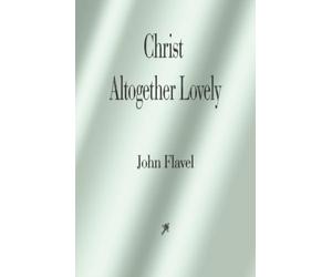 Christ Altogether Lovely