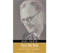 Christ and Adam: Man and Humanity in Romans 5 Barth, Karl (Auteur)
