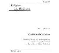 Christ and Creation, Religions and Discourse No-El O'Sullivan (Auteur)