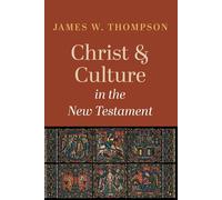 Christ And Culture In The New Testament