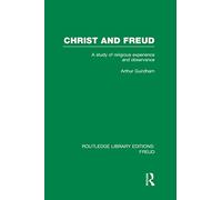 Christ and Freud: A Study of Religious Experience and Observance