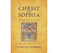Christ and Sophia: Anthroposophic Meditations on the Old Testament, New Testament, and Apocalypse