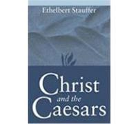 Christ and the Caesars: Historical Sketches Stauffer, Ethelbert (Auteur)